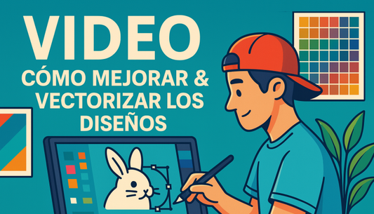 Video - Como mejorar y vectorizar los diseños.